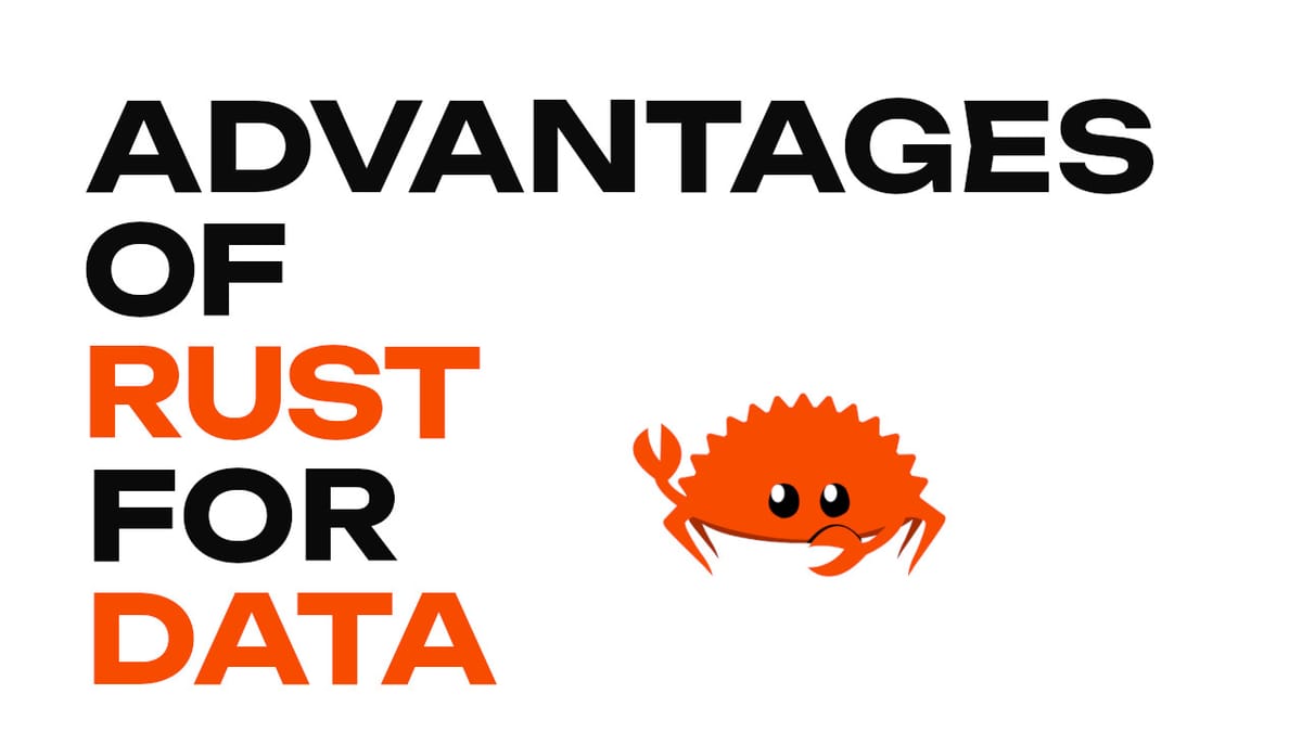 Advantages of Rust for Data Engineering